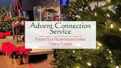Connection Service at PCPC December 15, 2024: The 3rd Sunday of Advent