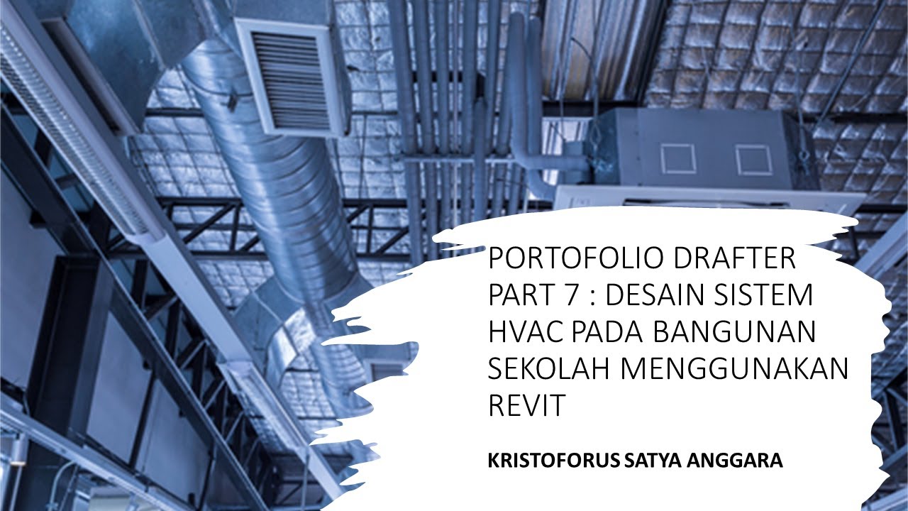 PORTOFOLIO DRAFTER PART 8 DESAIN SISTEM HVAC PADA BANGUNAN SEKOLAH