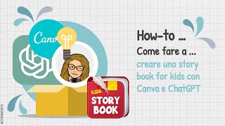 How-to ... come fare a ... creare uno story book for kids con Canva e ChatGPT