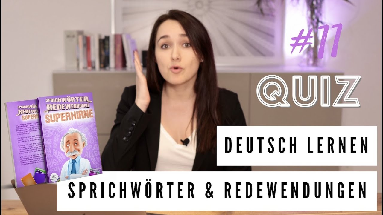Sprichwörter & Redewendungen 11 Sprichwörter & Redewendungen 11