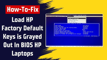 How To Fix Load HP Factory Default Keys is Grayed Out In BIOS HP Laptops