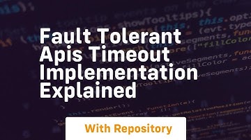 fault tolerant apis timeout implementation explained