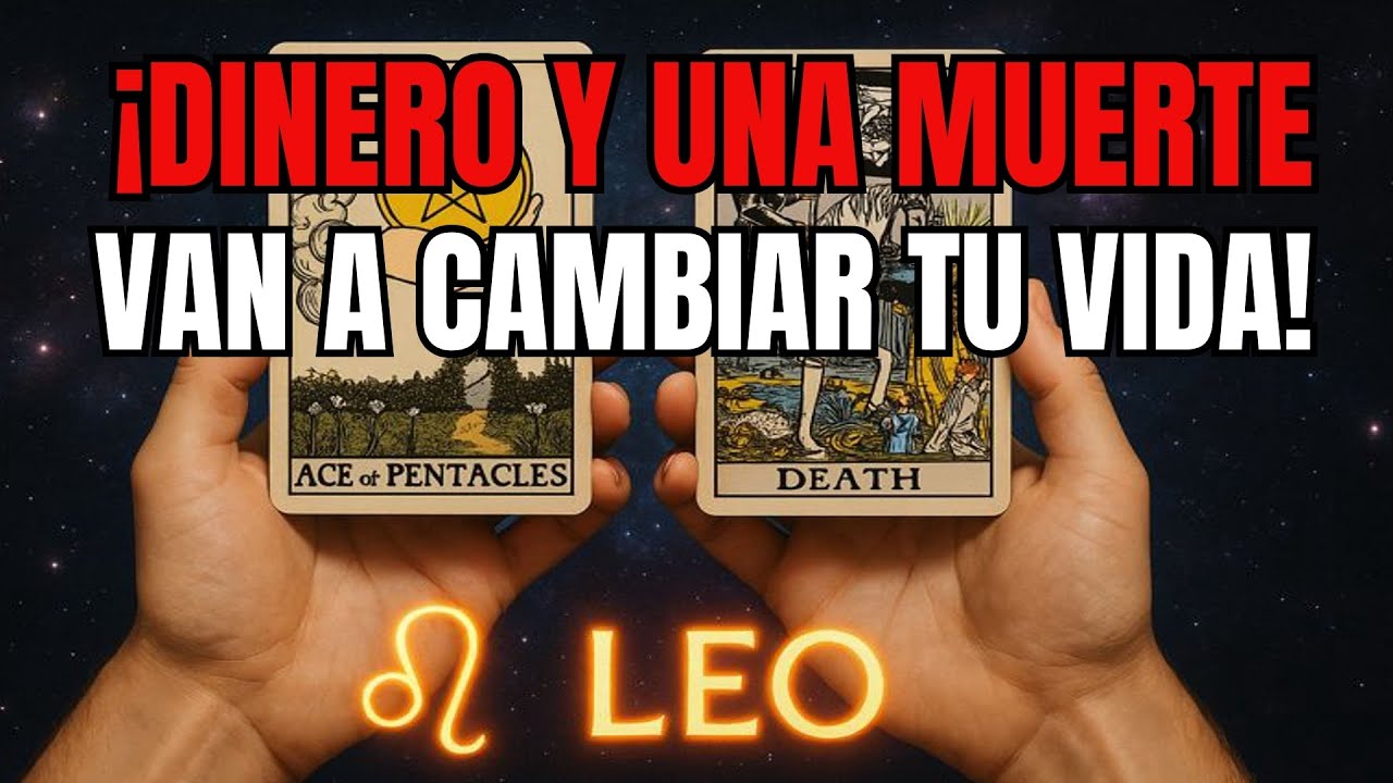 LEO♌😱🔥UN DINERO Y UNA MUERTE SE APROXIMAN 💰✨ ¡VA A CAMBIARLO TODO, ESTÁ PROMETIDO Y SUCEDE AHORA!