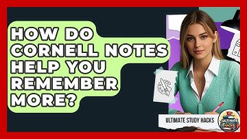How Do Cornell Notes Help You Remember More? - Ultimate Study Hacks