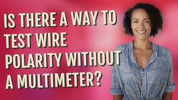 Is there a way to test wire polarity without a multimeter?