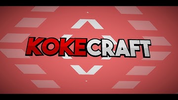 ENTREGA DE INTRO PARA KOKECRAFT ESPERO QUE TE GUSTE