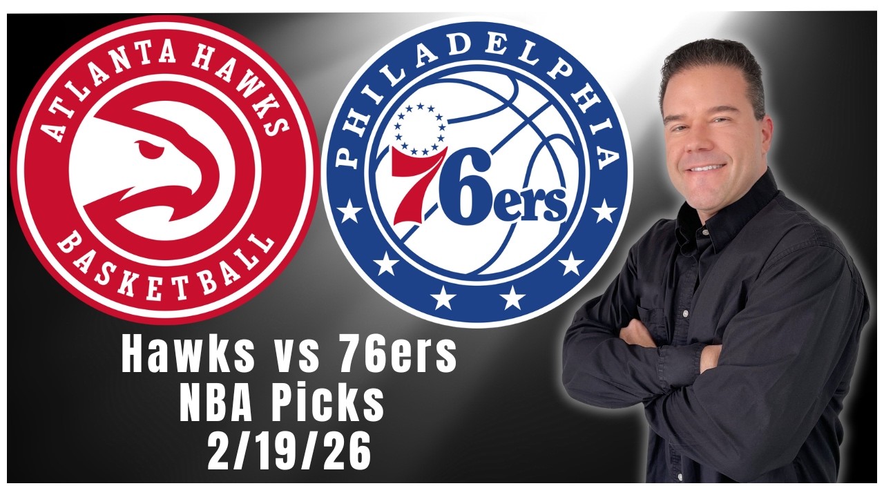 Hawks vs 76ers 2/19/26 NBA Picks and Predictions | Scott Rickenbach NBA Best Bets & Betting Tips