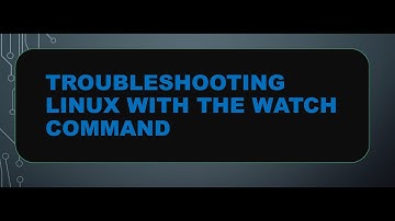 Troubleshooting Linux with the watch command