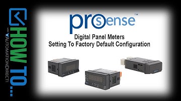 ProSense Digital Panel Meter How To Set To Factory Default from AutomationDirect