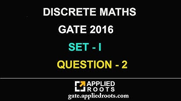 DISCRETE MATHS (GATE 2016 - SET 1 - QUESTION 2)