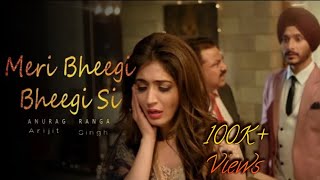 Meri Bheegi Bheegi Si-Full Video Song|Arijit Singh|Anurag B |Best Ever Sad Song New Hindi Sad Song