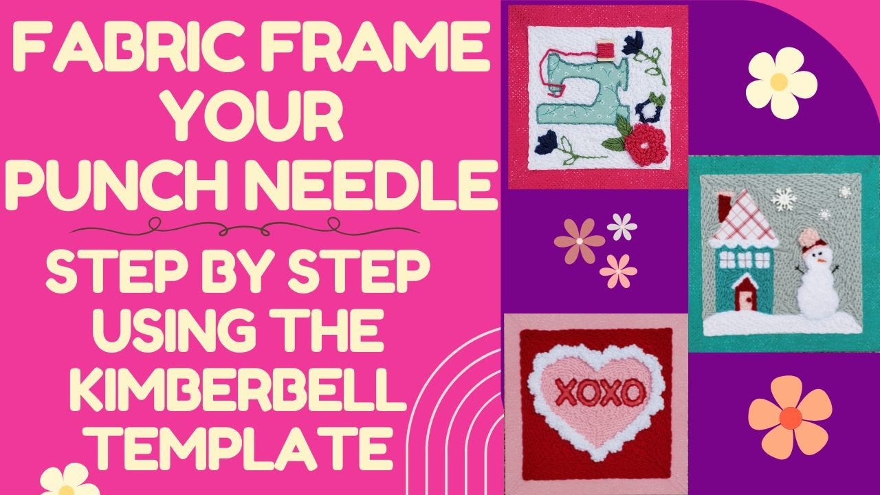 Fabric Frame your Punch Needle using the Kimberbell Template, Step by ...