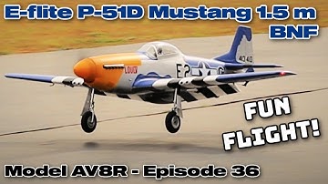 E-Flight P-51D Mustang 1.5m Smart BNF Basic with AS3X and SAFE Select - Model AV8R Fun Flight