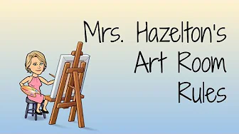 Art room rules and expectations.
