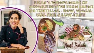 LISSA’S WRAPS MADE OF VEGGIES!  BETTER THAN BREAD OR TORTILLAS  RAW, VEGAN, SOSFREE AND LOWFAT!!!