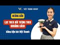 Hướng Dẫn Lọc Thưa Đối Tượng Theo Khoảng Cách Bằng Tiện Ích Việt Thanh