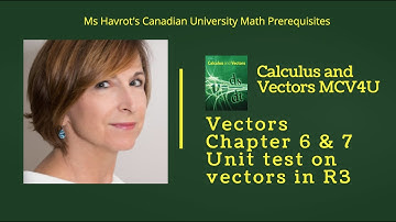 Vectors Chapter 6 & 7 Unit test on vectors in R3