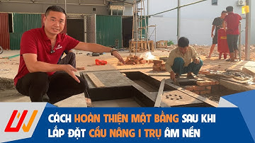 Hoàn thiện mặt bằng sau khi lắp đặt cầu nâng 1 trụ âm nền như thế nào?