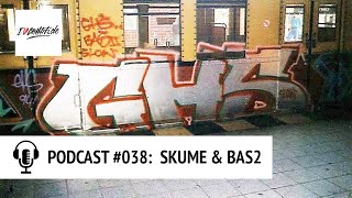 : PODCAST #038  Graffiti in Berlin vor und nach dem Mauerfall - SKUME & BAS2 von den GHETTOSTARS