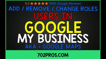 How to Add Users to Google My Business Listing, Remove Users, and Change User Roles | Manage Users