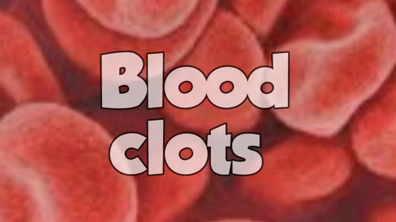 Blood Clots YouTube