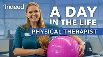 A Day in the Life of a Physical Therapist | Indeed