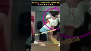 My Tiny Taekook Mirror Moment