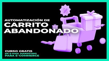 Automatización de Carrito Abandonado - Curso de E-Mail Marketing para E-Commerce