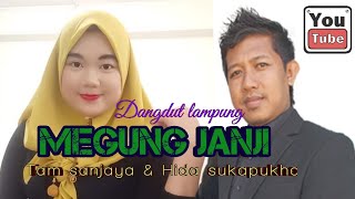 MEGUNG JANJI -  Cover Tam Sanjaya & Hida - Cipt. Dani Laksana