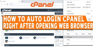 how to auto login cpanel right after opening your web browser?