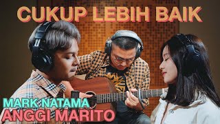 Ade Govinda feat. Mark Natama \u0026 Anggi Marito - Cukup Lebih Baik (Cover)