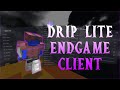 Drip Lite | Insane Endgame Client