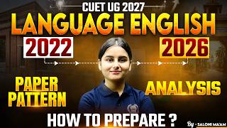 CUET 2027 English Paper Pattern Analysis | How CUET exam pattern changes ? CUET 2027 English Prep