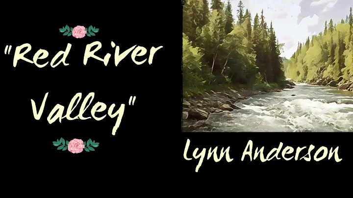 Red River Valley - Lyrics - Lynn Anderson