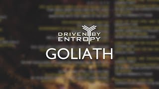 Driven By Entropy - Goliath