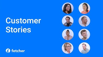 Fetcher Customer Stories: Sneak Peek