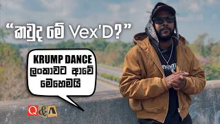 'KRUMP මුලින්ම ආවේ මෙහෙමයි' Who is Prashan Vex'D? | Q&A with Prashan Anthony