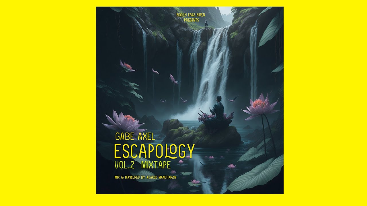 GABE AXEL - ESCAPOLOGY MIXTAPE VOL 2 (Full Mixtape)
