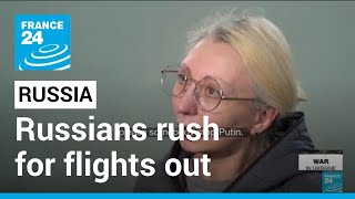 'Please stop Putin': Russians rush for flights out amid partial reservist call-up • FRANCE 24