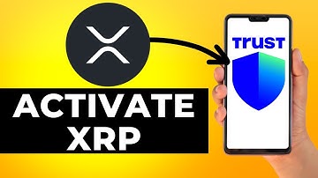 How to Activate XRP in Trust Wallet (Step by Step)