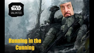 Star Wars Unlimited: Running in the Cunning!