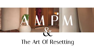AMPM and the Art of Resetting