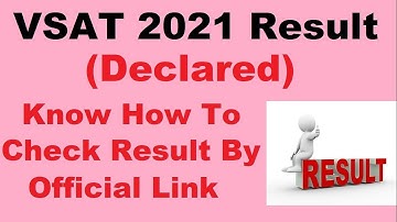 VSAT 2021 Result (Out) - How To Check VSAT Result 2021