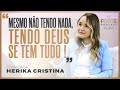 O DEUS COROOU O MEU FILHO COM PERFEITA SAÚDE ! HERIKA CRISTINA #MAISFORTEPODCAST