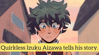 ||Izuku’s Story||Quirkless Izuku Aizawa AU||Lost Boy||MHA/BNHA||