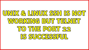 Unix & Linux: ssh is not working but telnet to the port 22 is successful