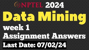 NPTEL Data Mining Week 1 Assignment Answers | Jan 2024