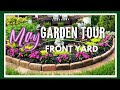 May in the garden  front yard garden tour  2024  get inspired
