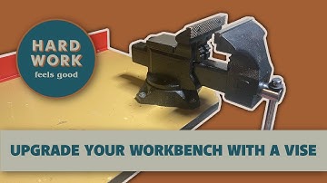 Upgrade Your Workbench with a Vise