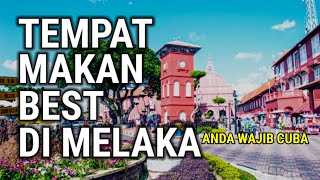 10 Tempat Makan Menarik Di Melaka | Wajib Anda Cuba